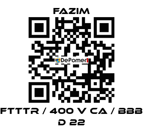 FTTTR / 400 V CA / BBB D 22 Fazim