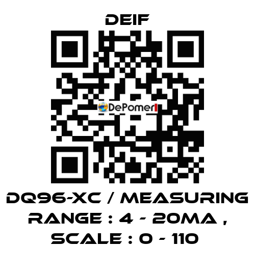 DQ96-XC / MEASURING RANGE : 4 - 20MA , SCALE : 0 - 110  Deif