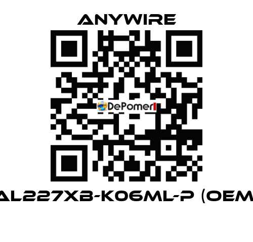 AL227XB-K06ML-P (OEM)  Anywire