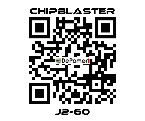 J2-60 Chipblaster