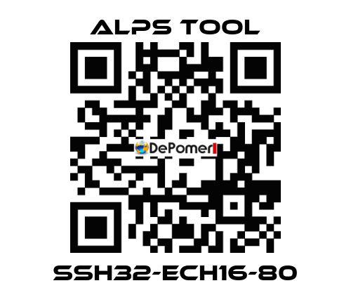 SSH32-ECH16-80 ALPS TOOL