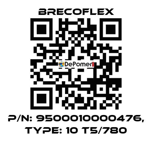 P/N: 9500010000476, Type: 10 T5/780 Brecoflex