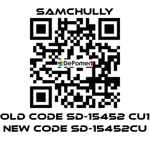 old code SD-15452 CU1 new code SD-15452CU Samchully