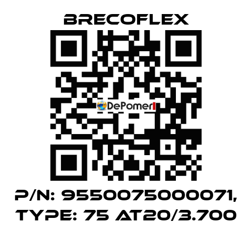 P/N: 9550075000071, Type: 75 AT20/3.700 Brecoflex