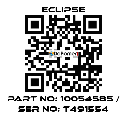 part no: 10054585 / ser no: T491554 Eclipse