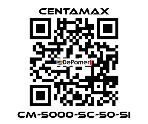 CM-5000-SC-50-SI CENTAMAX