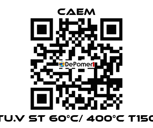 TU.V ST 60°C/ 400°C T150 CAEM