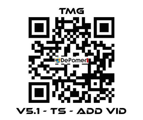 V5.1 - TS - Add VID TMG