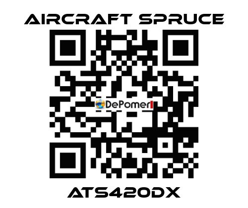 ATS420DX Aircraft Spruce