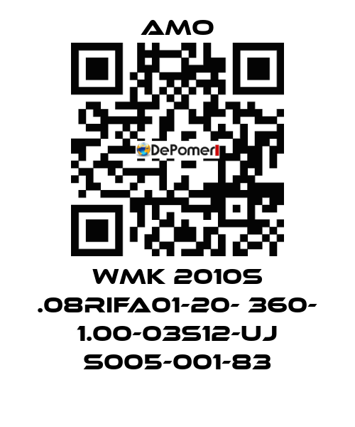 WMK 2010S .08RIFA01-20- 360- 1.00-03S12-UJ S005-001-83 Amo