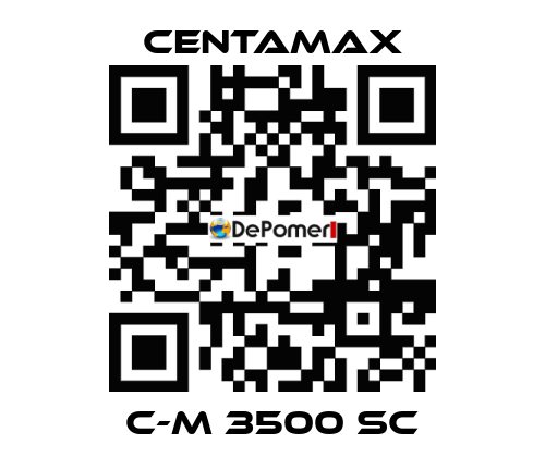 C-M 3500 SC CENTAMAX