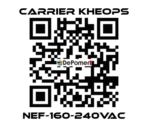 NEF-160-240VAC Carrier Kheops