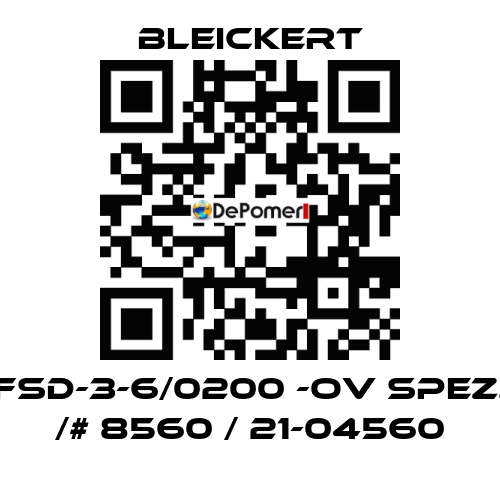 FSD-3-6/0200 -oV spez. /# 8560 / 21-04560 Bleickert