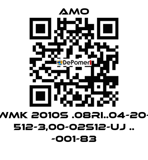 WMK 2010S .08RI..04-20- 512-3,00-02S12-UJ .. -001-83 Amo