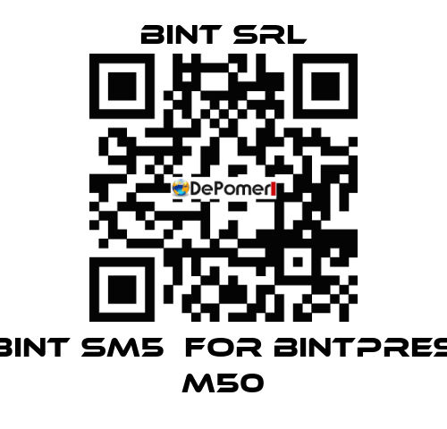 BINT SM5  for Bintpres M50 BINT SRL