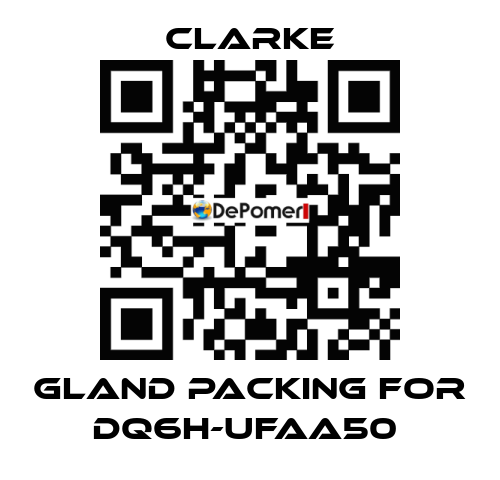 Gland Packing for DQ6H-UFAA50  Clarke