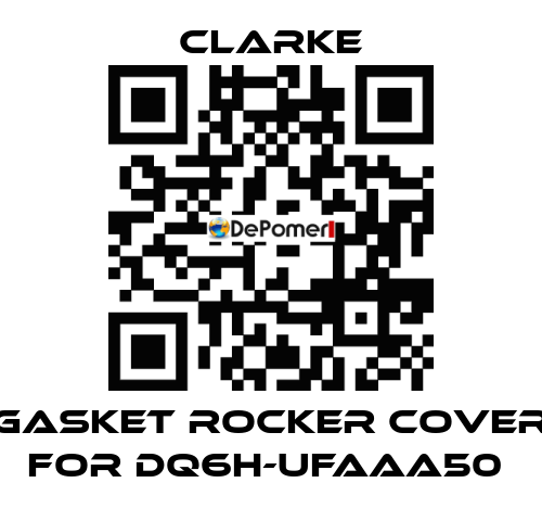 Gasket rocker cover for DQ6H-UFAAA50  Clarke